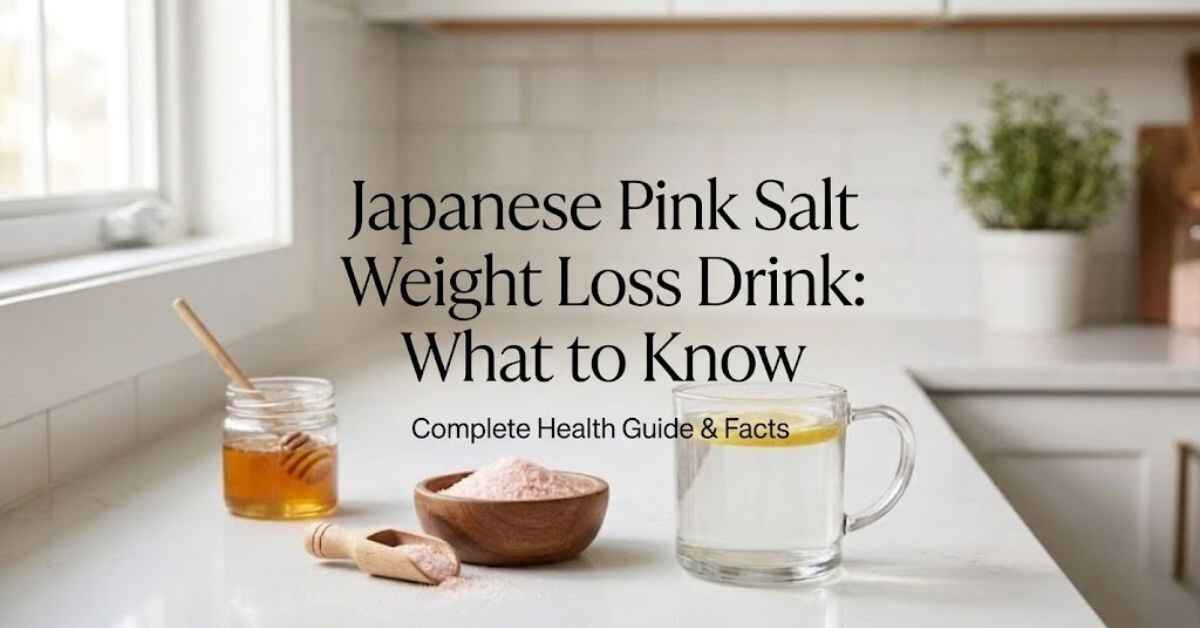Japanese Pink Salt Weight Loss Drink What to Know
