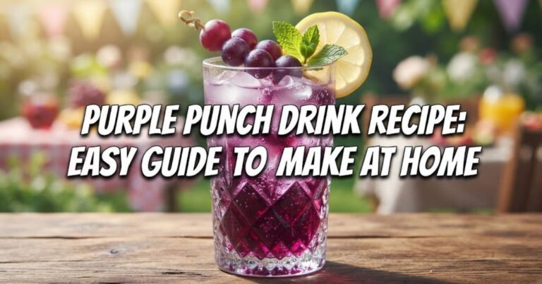 Purple Punch Drink Recipe An Easy Guide to Make at Home